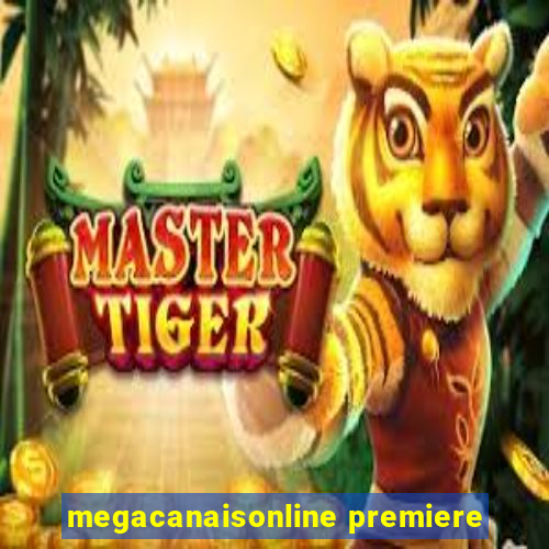 megacanaisonline premiere